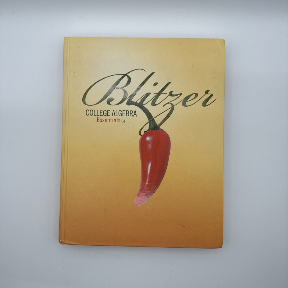 College Algebra Essentials, Third Edition Written by Robert F. Blitzer, Prentic